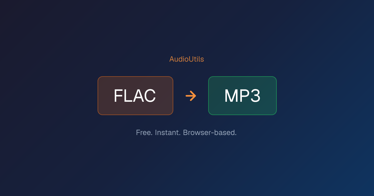 Convert FLAC to MP3 — Free, Online, No Upload | AudioUtils